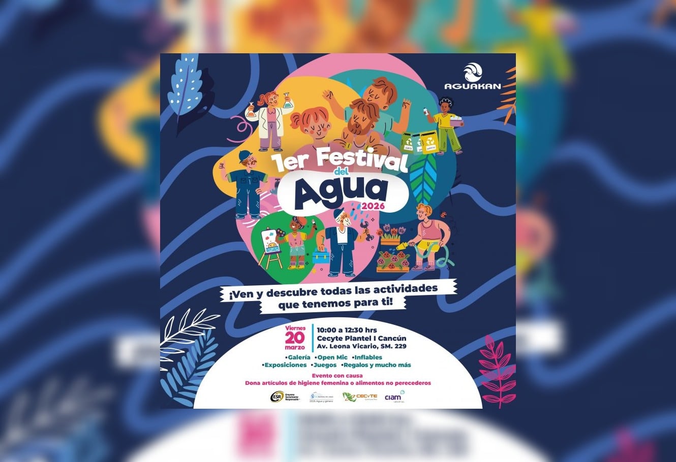Aguakan invita al 1er Festival del Agua en Cancún en el marco del Día Mundial del Agua