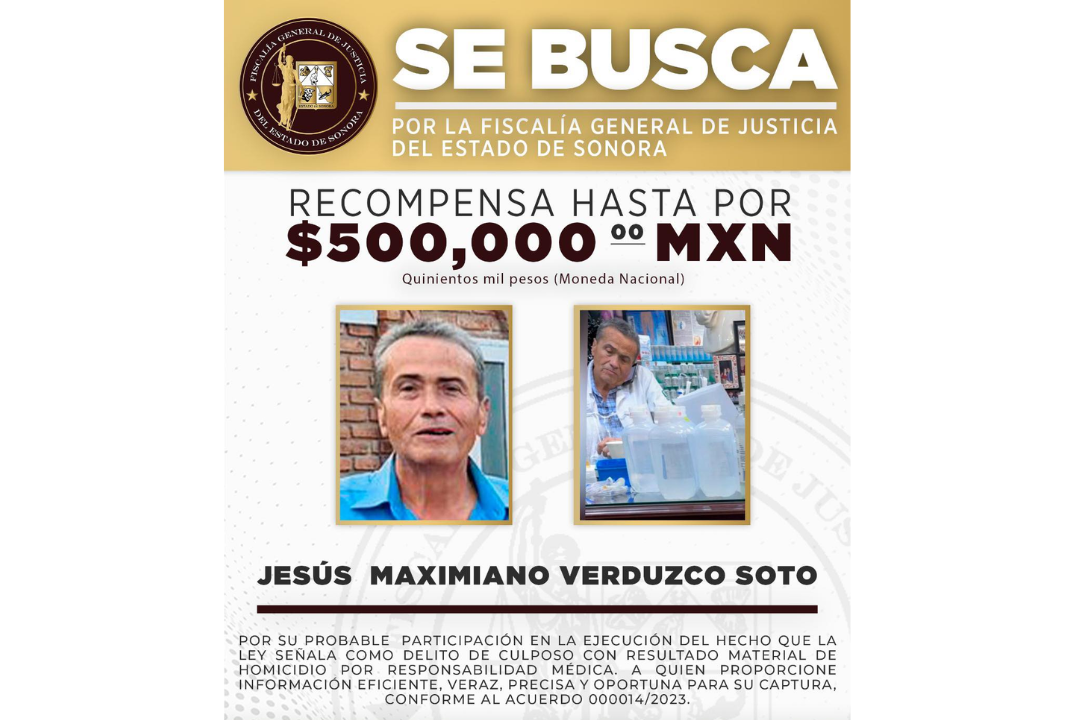Fiscalía de Sonora ofrece medio millón de pesos a quien ayude a detener a médico ligado a muertes por ''sueros vitaminados''