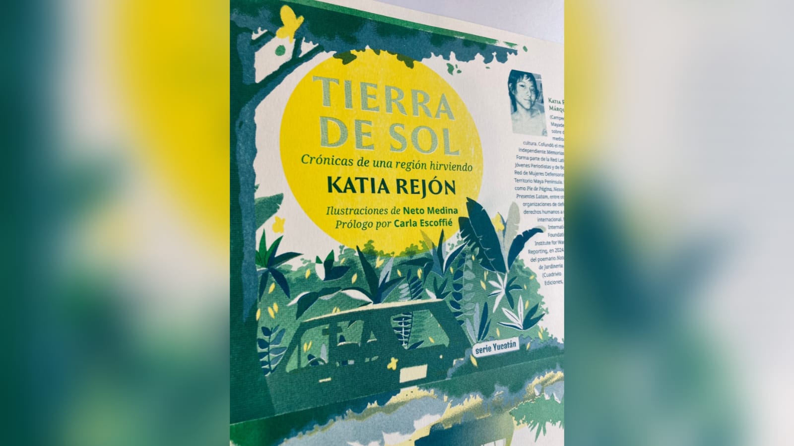 Katia Rejón presenta: ‘Tierra de Sol’, seis crónicas sobre el territorio en Yucatán
